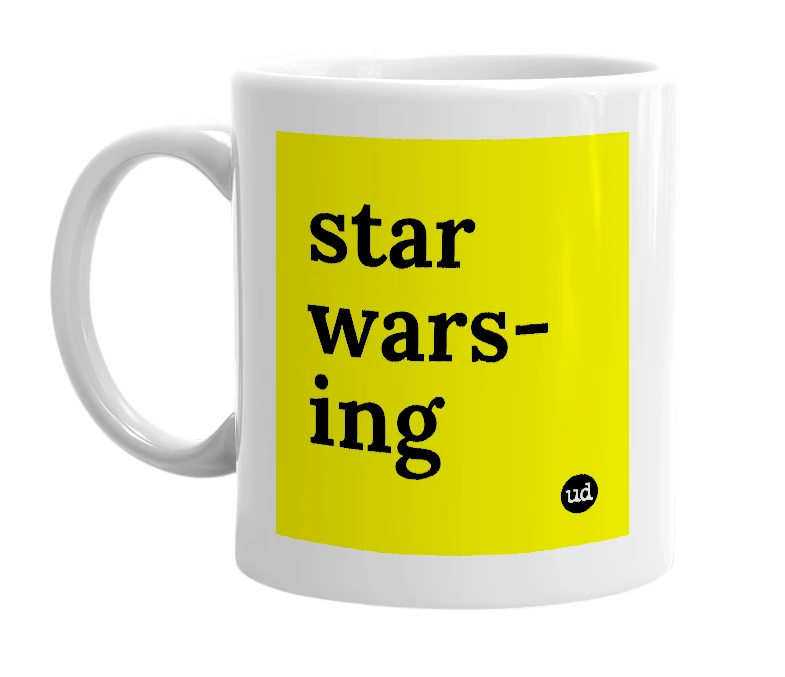 White mug with 'star wars-ing' in bold black letters