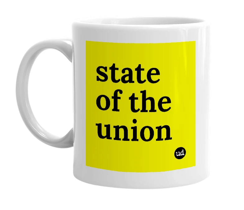 White mug with 'state of the union' in bold black letters