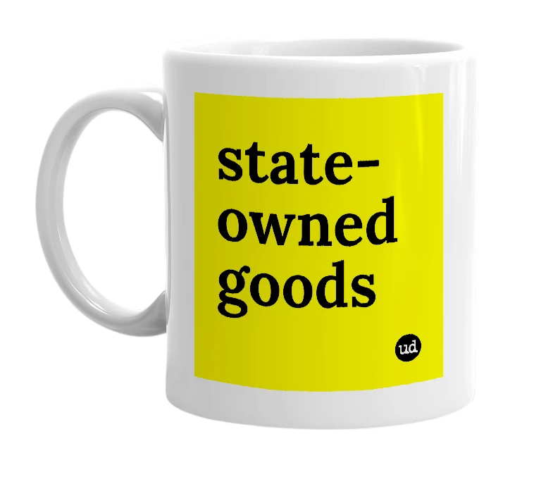 White mug with 'state-owned goods' in bold black letters