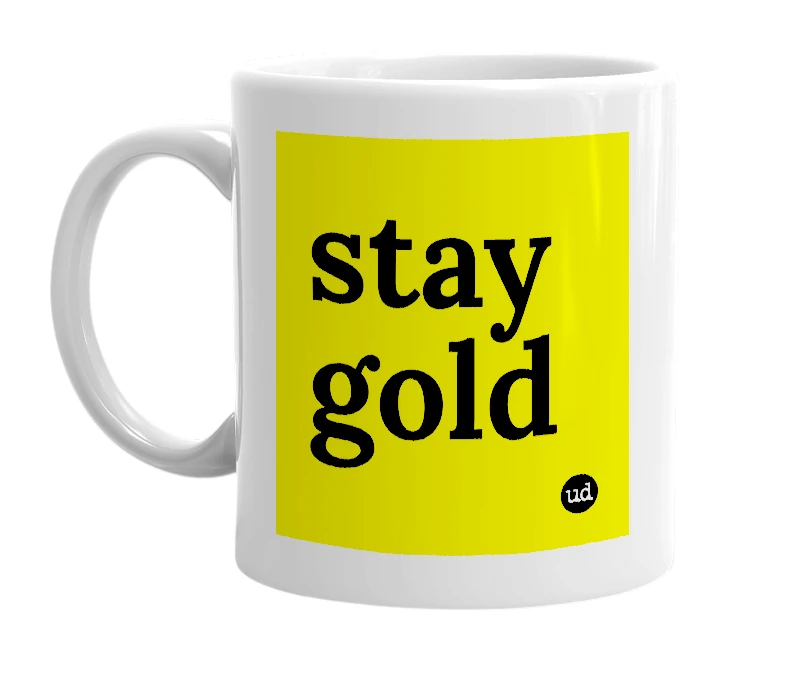 White mug with 'stay gold' in bold black letters