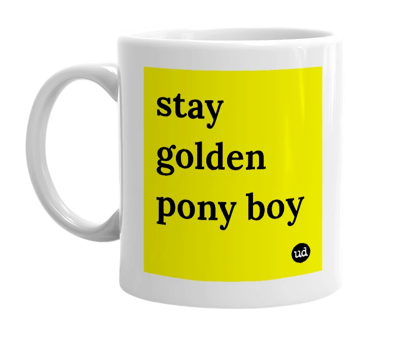 White mug with 'stay golden pony boy' in bold black letters