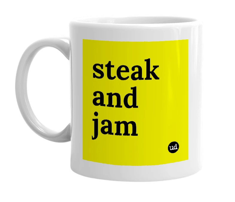 White mug with 'steak and jam' in bold black letters