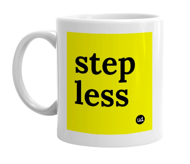 White mug with 'step less' in bold black letters