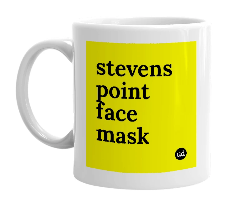 White mug with 'stevens point face mask' in bold black letters