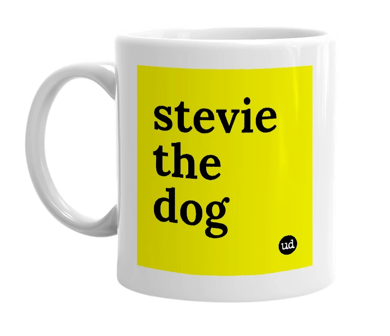 White mug with 'stevie the dog' in bold black letters