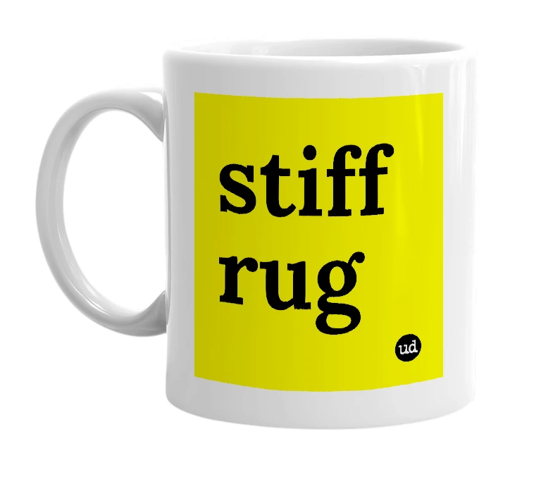 White mug with 'stiff rug' in bold black letters