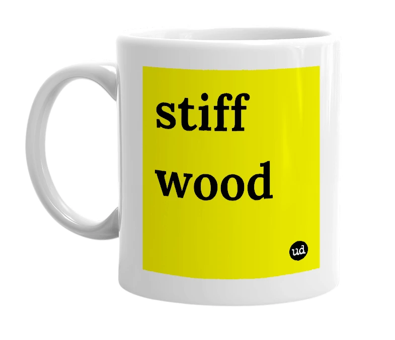 White mug with 'stiff wood' in bold black letters