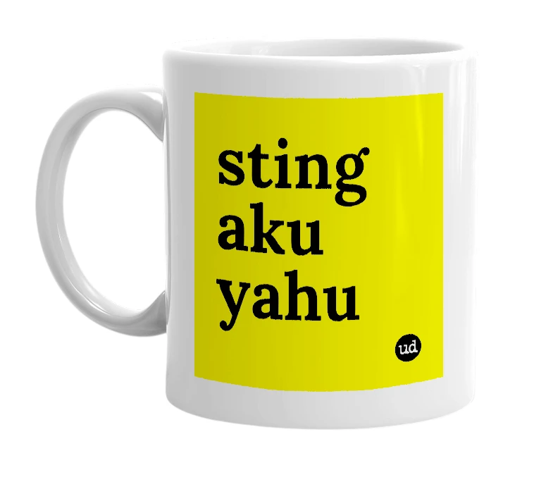 White mug with 'sting aku yahu' in bold black letters