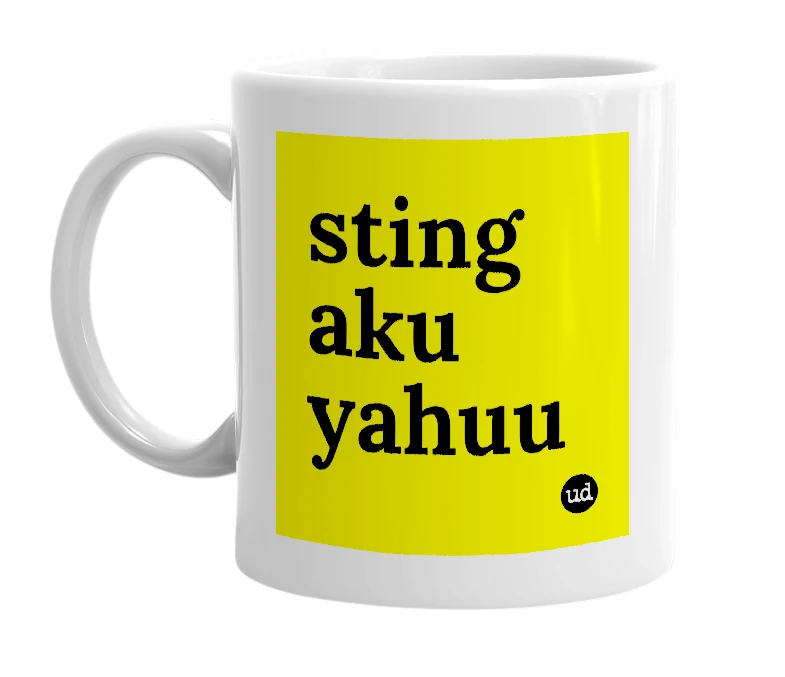 White mug with 'sting aku yahuu' in bold black letters