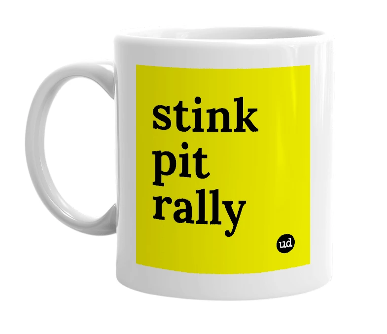 White mug with 'stink pit rally' in bold black letters