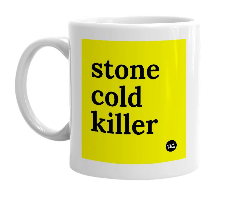 White mug with 'stone cold killer' in bold black letters