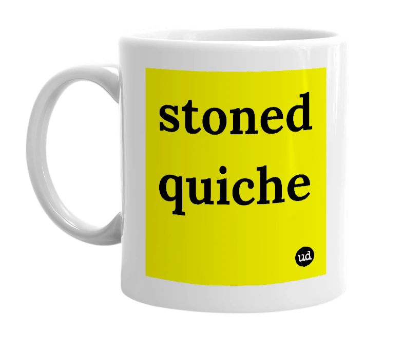 White mug with 'stoned quiche' in bold black letters