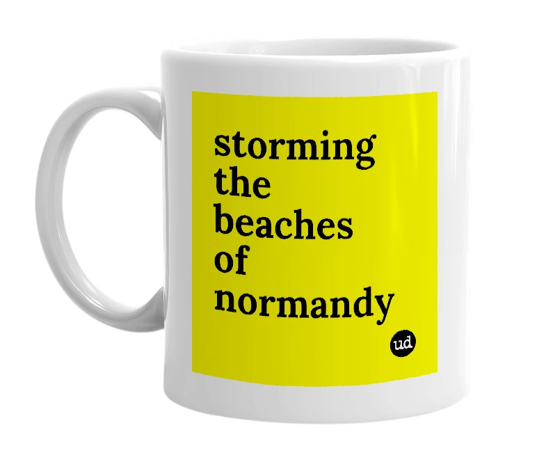 White mug with 'storming the beaches of normandy' in bold black letters