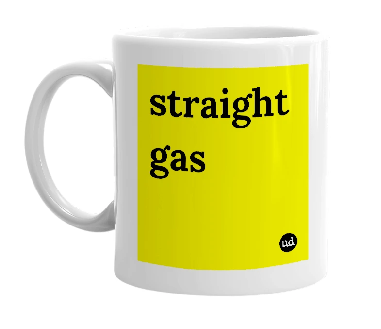 White mug with 'straight gas' in bold black letters