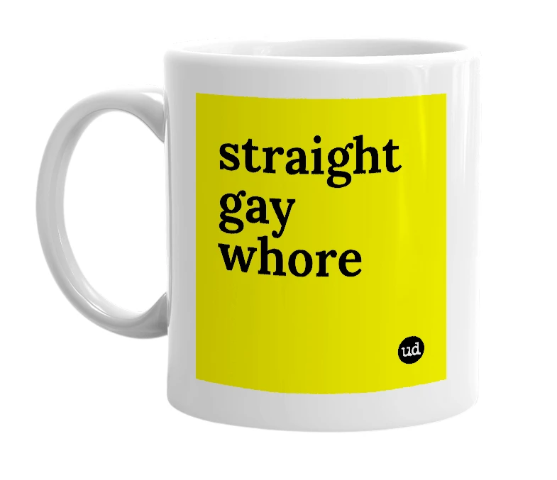 White mug with 'straight gay whore' in bold black letters