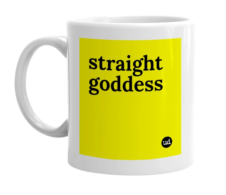 White mug with 'straight goddess' in bold black letters