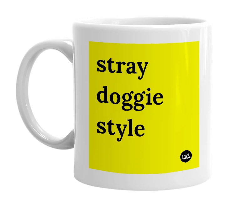 White mug with 'stray doggie style' in bold black letters
