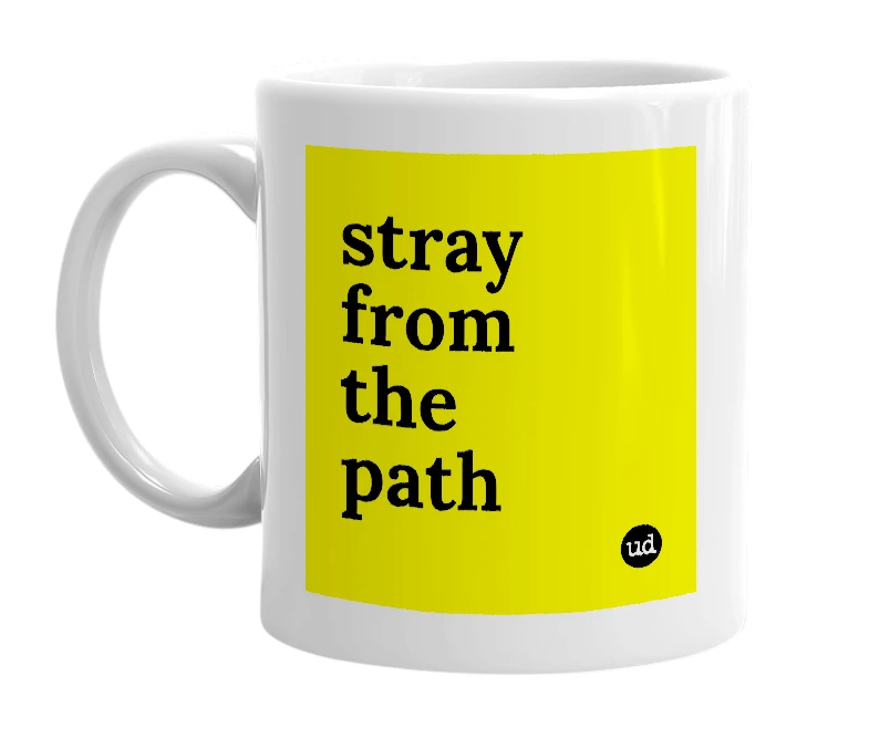 White mug with 'stray from the path' in bold black letters