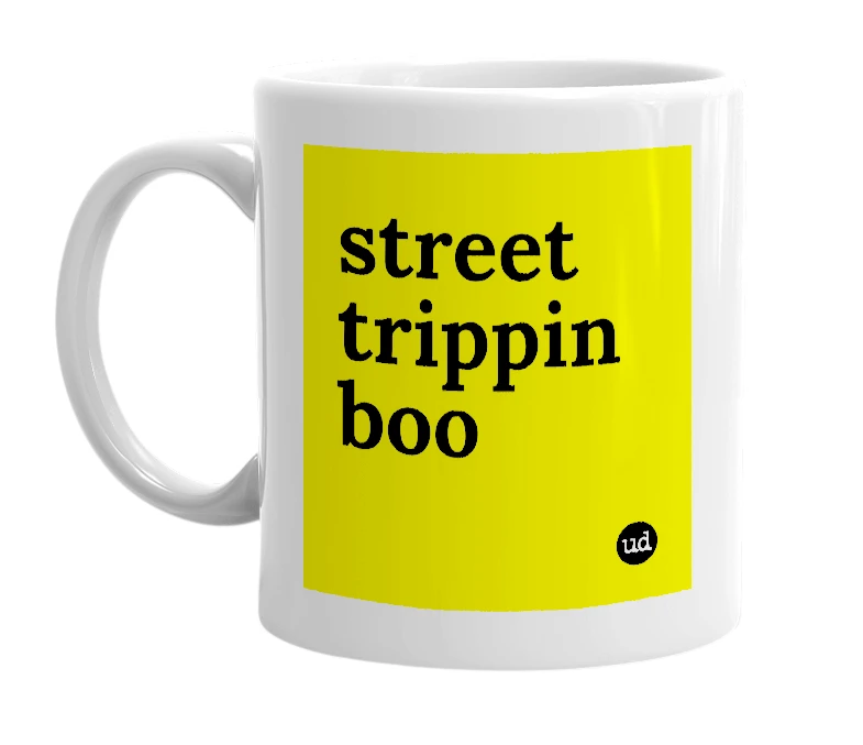 White mug with 'street trippin boo' in bold black letters