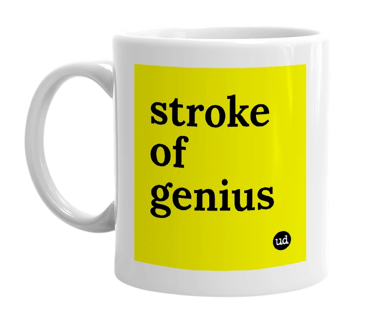 White mug with 'stroke of genius' in bold black letters