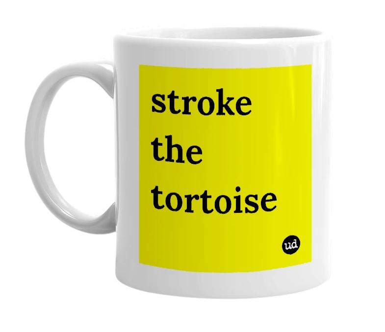 White mug with 'stroke the tortoise' in bold black letters