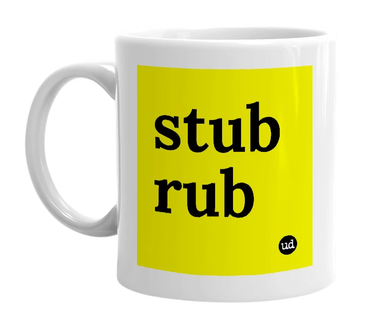 White mug with 'stub rub' in bold black letters