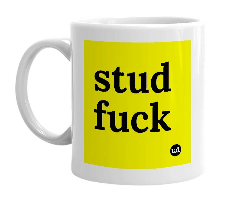 White mug with 'stud fuck' in bold black letters