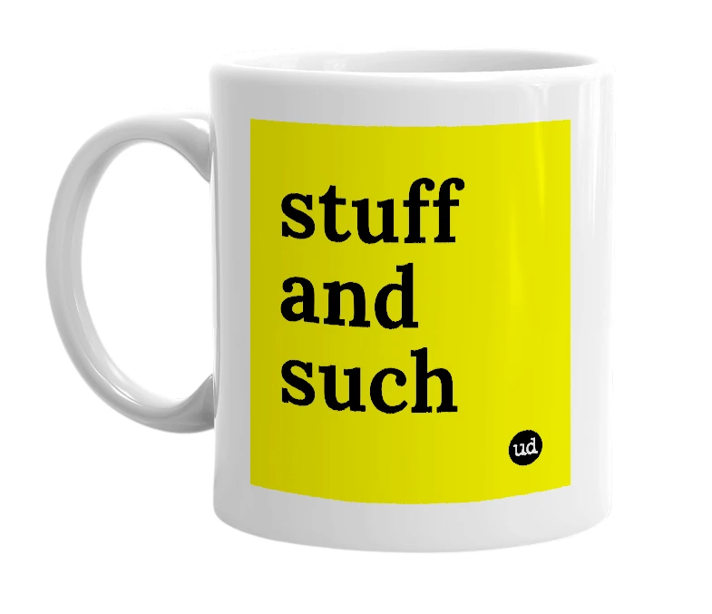 White mug with 'stuff and such' in bold black letters