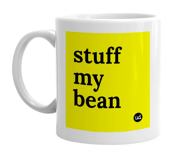 White mug with 'stuff my bean' in bold black letters