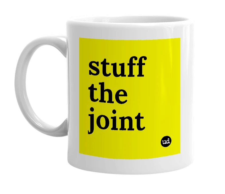 White mug with 'stuff the joint' in bold black letters