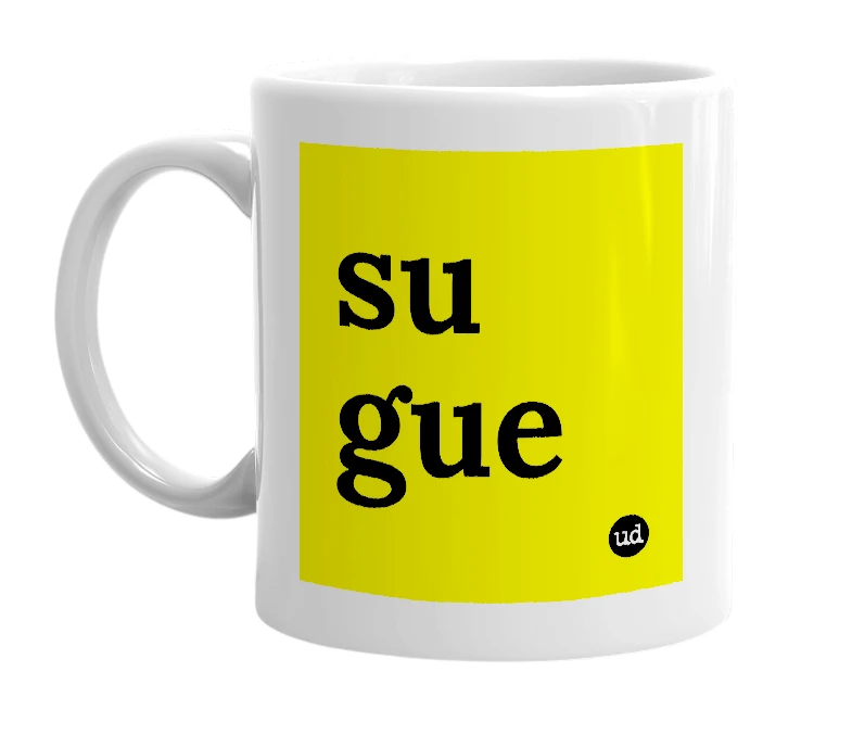 White mug with 'su gue' in bold black letters