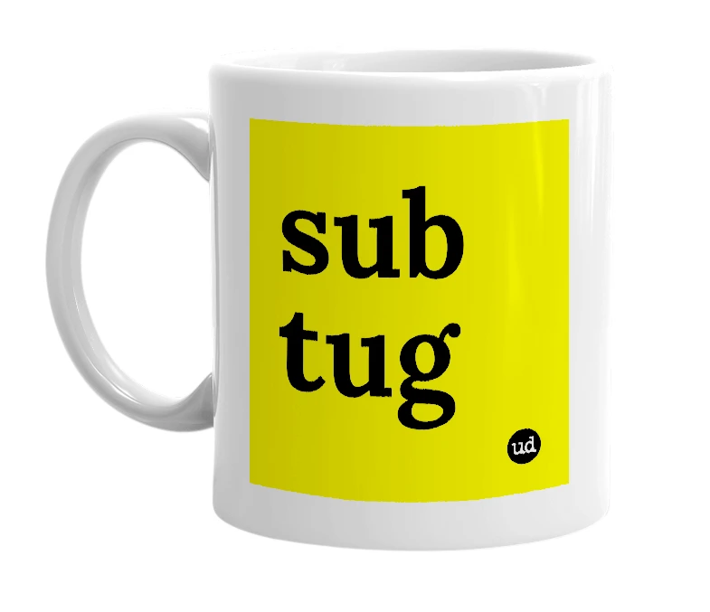 White mug with 'sub tug' in bold black letters