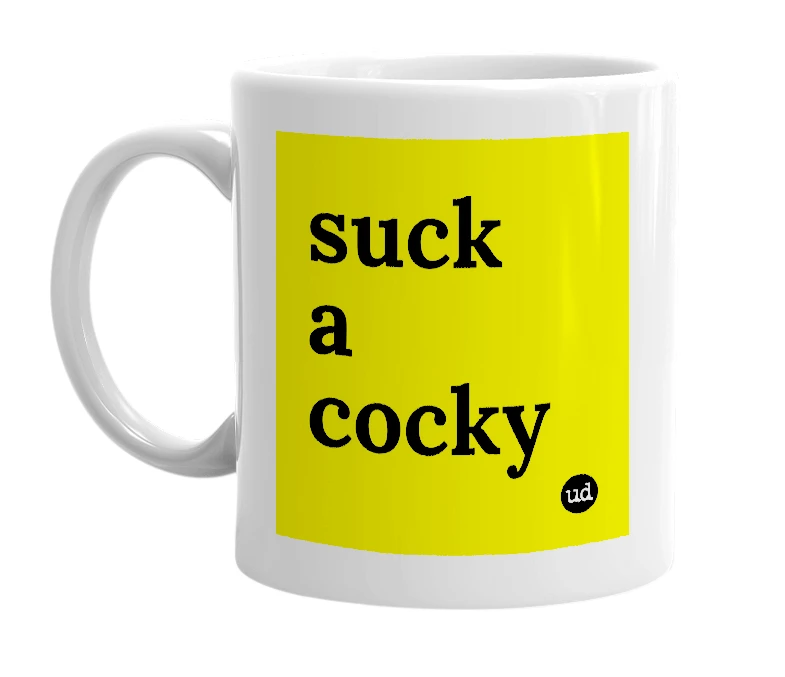 White mug with 'suck a cocky' in bold black letters