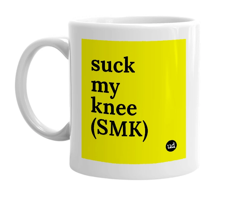 White mug with 'suck my knee (SMK)' in bold black letters