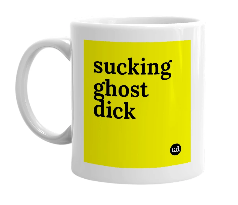 White mug with 'sucking ghost dick' in bold black letters