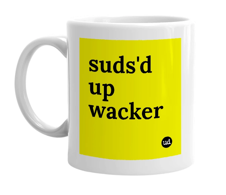 White mug with 'suds'd up wacker' in bold black letters