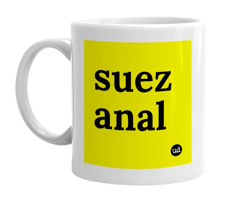 White mug with 'suez anal' in bold black letters