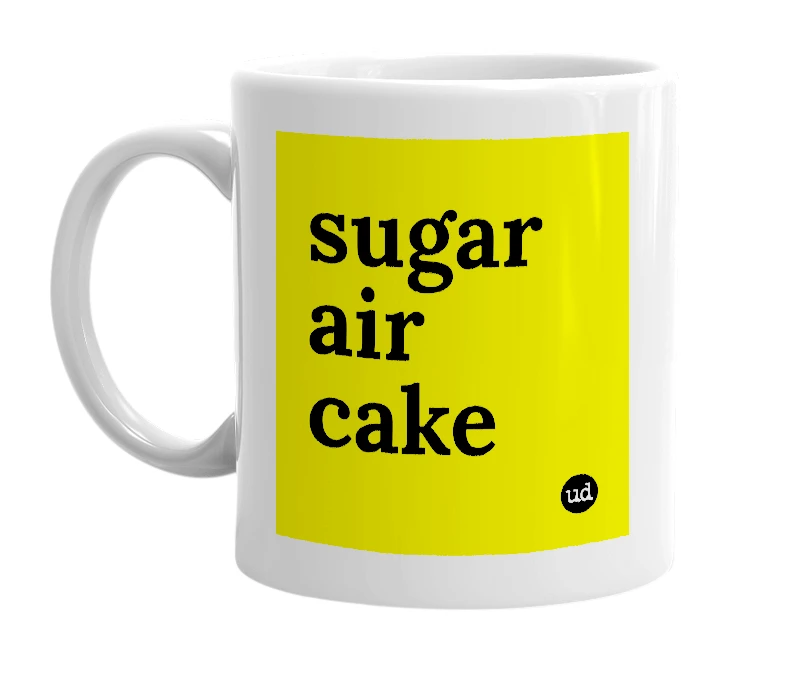 White mug with 'sugar air cake' in bold black letters