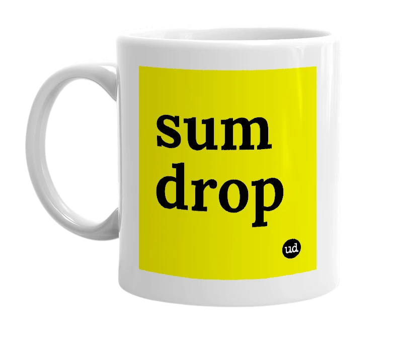 White mug with 'sum drop' in bold black letters