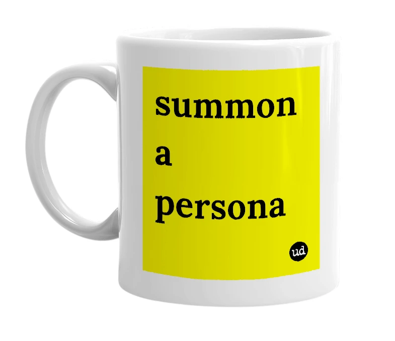 White mug with 'summon a persona' in bold black letters