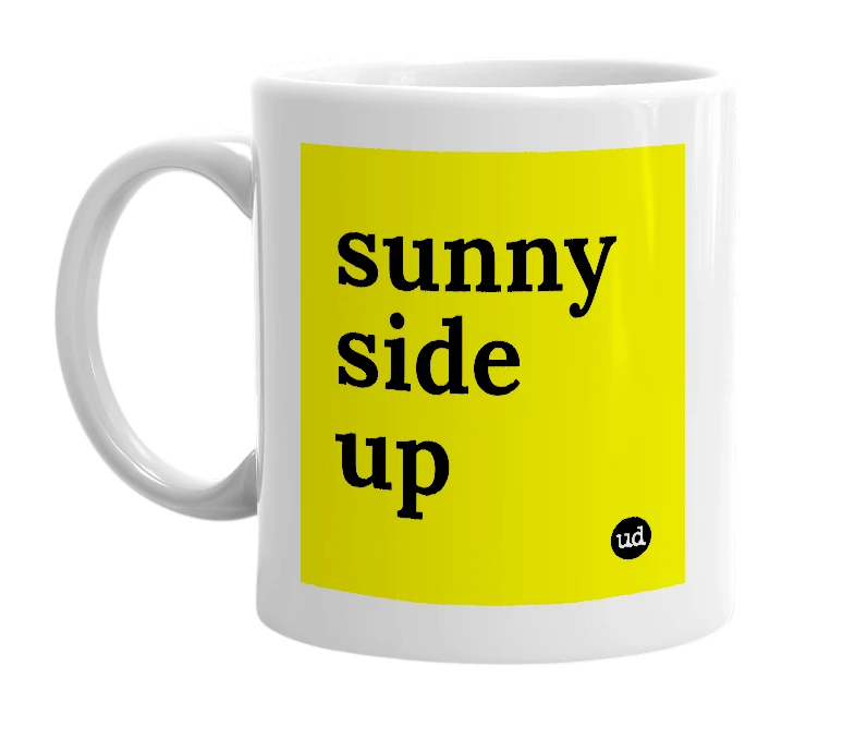 White mug with 'sunny side up' in bold black letters