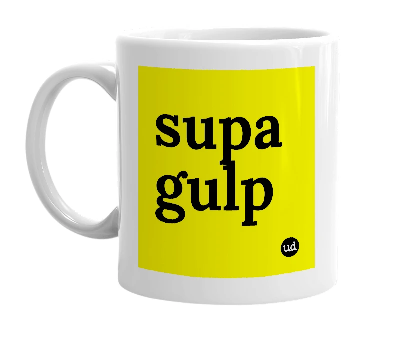 White mug with 'supa gulp' in bold black letters