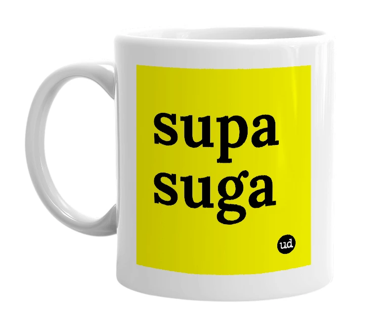 White mug with 'supa suga' in bold black letters