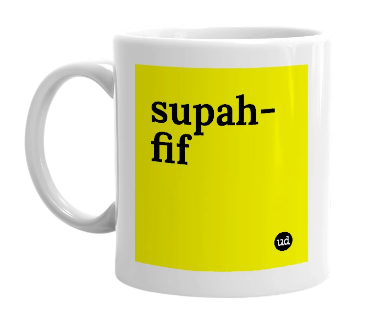 White mug with 'supah-fif' in bold black letters