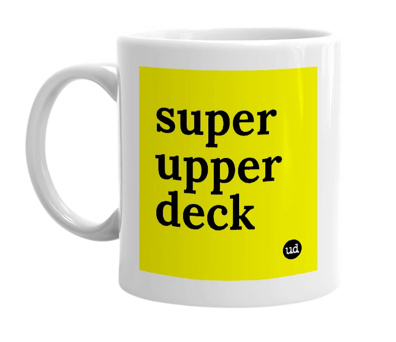 White mug with 'super upper deck' in bold black letters