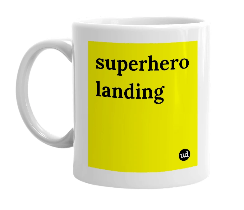 White mug with 'superhero landing' in bold black letters
