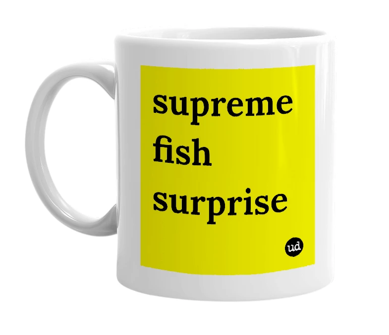 White mug with 'supreme fish surprise' in bold black letters