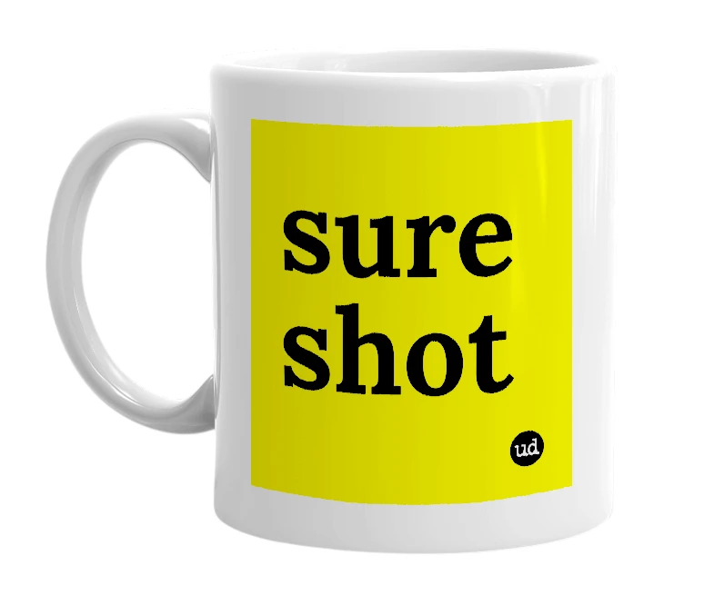 White mug with 'sure shot' in bold black letters