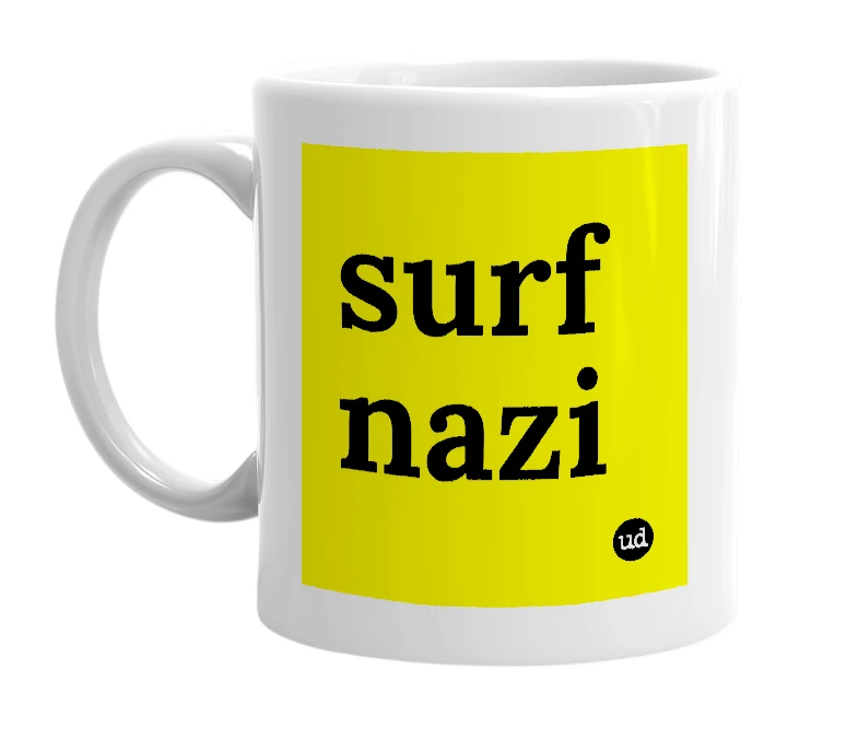 White mug with 'surf nazi' in bold black letters