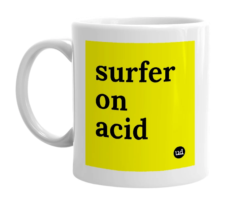 White mug with 'surfer on acid' in bold black letters